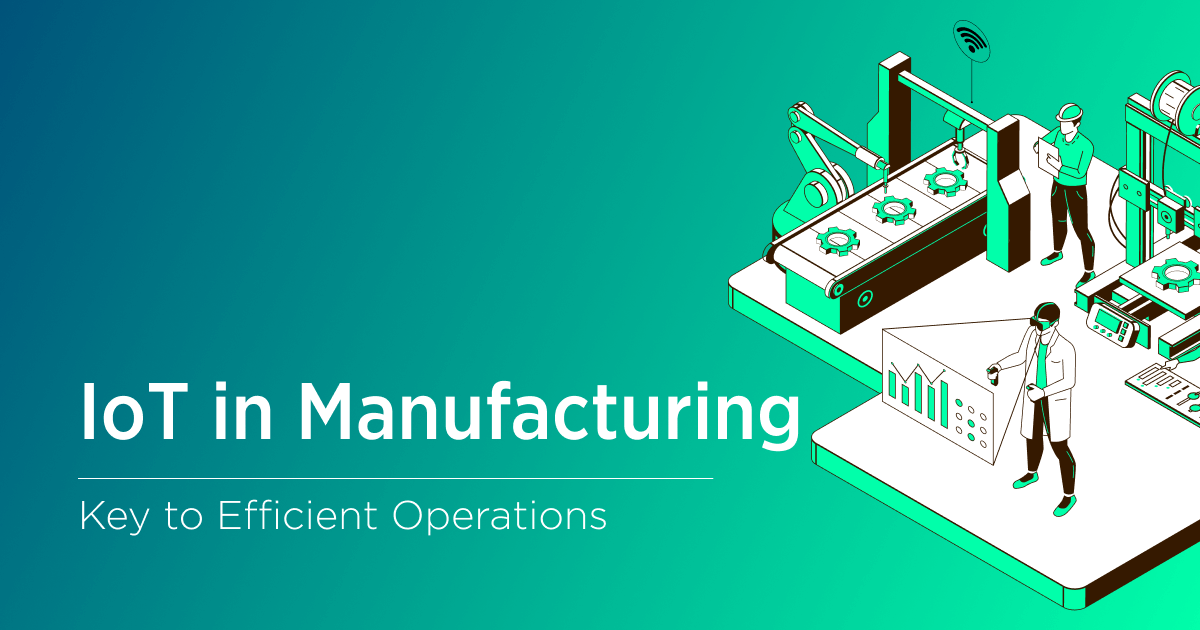 Iot In Manufacturing Reasons To Pursue Smart Operations Velvetech