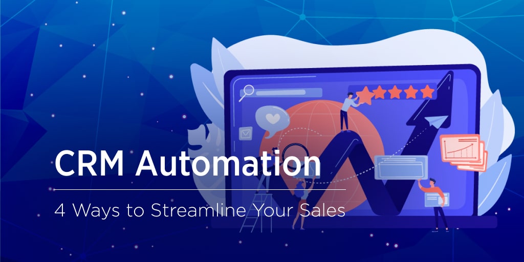 Crm And Sales Automation : Streamline Your Sales Process