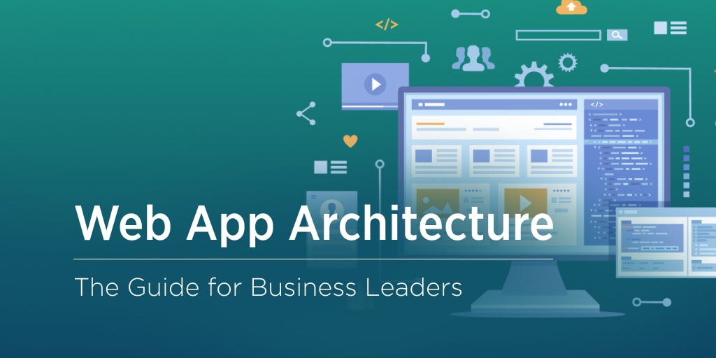 Web App Architecture: Principles & Guidelines