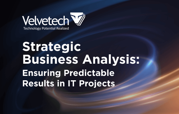 Webinar: Business Analysis for Predictable Results in IT Projects