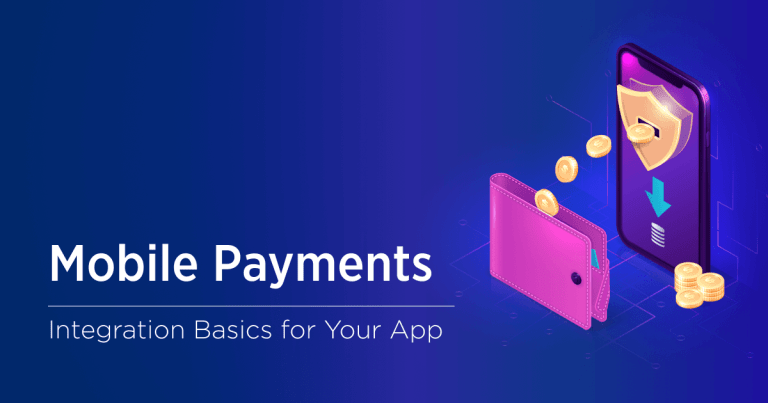 Mobile Payment Gateway Integration: Fundamentals for App Owners