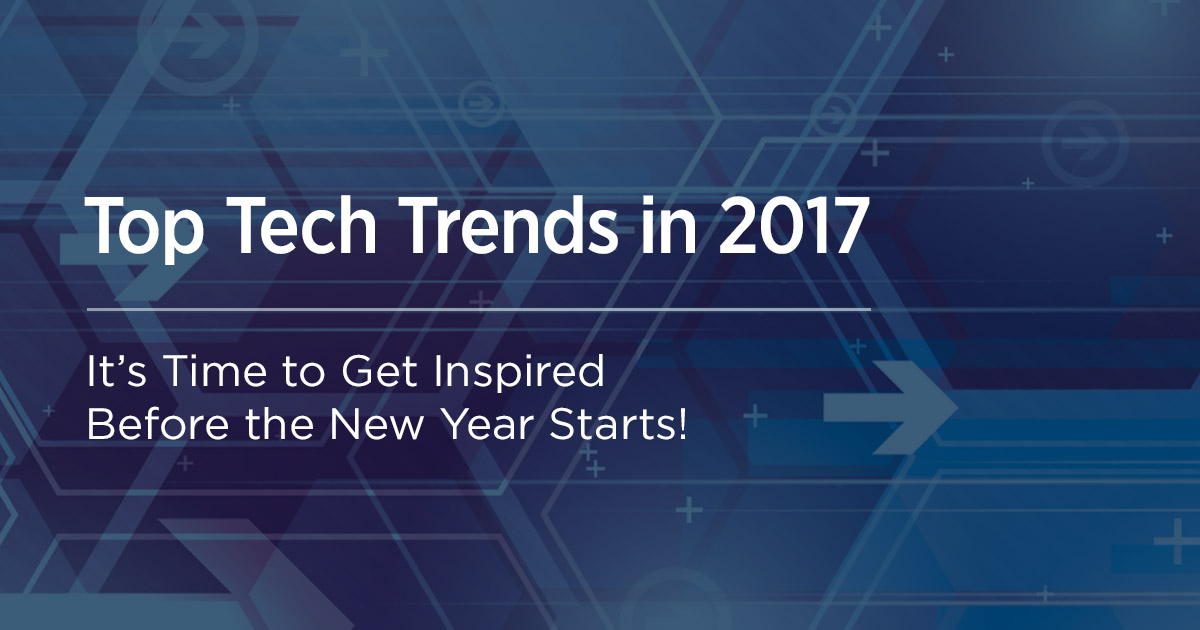 Top Tech Trends of 2017 to Get Inspiration for 2018 | Velvetech