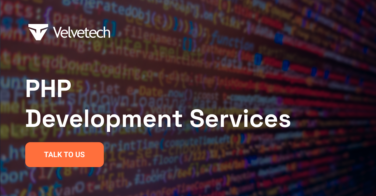 PHP Development Services | Custom PHP Development Company | Velvetech