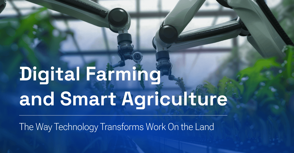 What Digital Farming and Smart Agriculture Mean for the Industry ...
